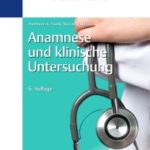 Die Duale Reihe Anamnese und klinische Untersuchung in der 6. Auflage