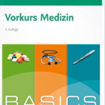 Das BASICS Vorkurs Medizin gibt es bereits in der 2. Auflage.